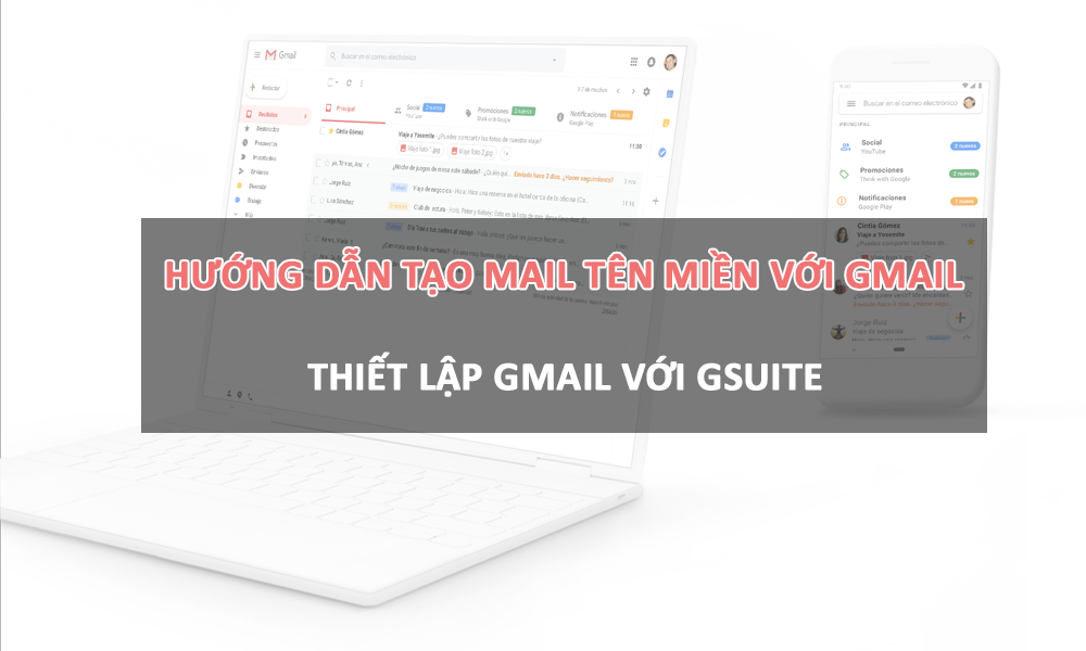 Hướng dẫn tạo Mail tên miền với Gmail
